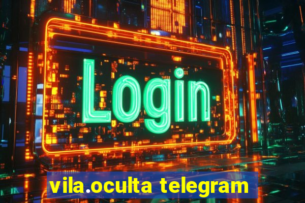 vila.oculta telegram